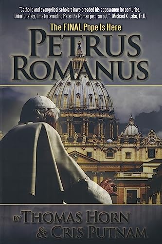 Petrus Romanus: The Final Pope Is Here