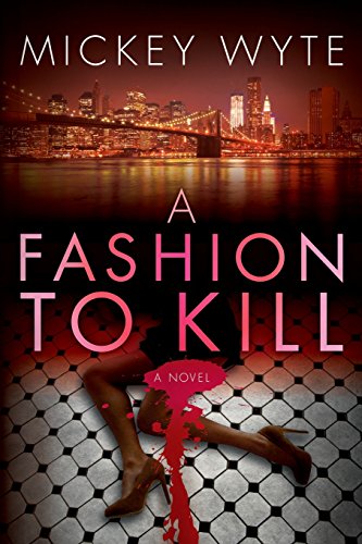 A Fashion To Kill: Volume 1 (The Manhattan Mysteries: Hard Boiled New York City Fiction)