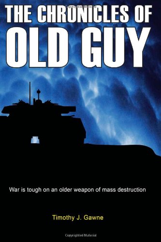 The Chronicles of Old Guy (An Old Guy/Cybertank Adventure)