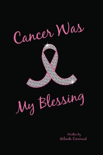 Cancer Was My Blessing