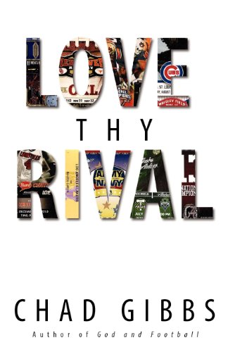 Love Thy Rival: What Sports' Greatest Rivalries Teach Us About Loving Our Enemies