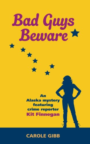 Bad Guys Beware: An Alaska Mystery: Large Print Edition