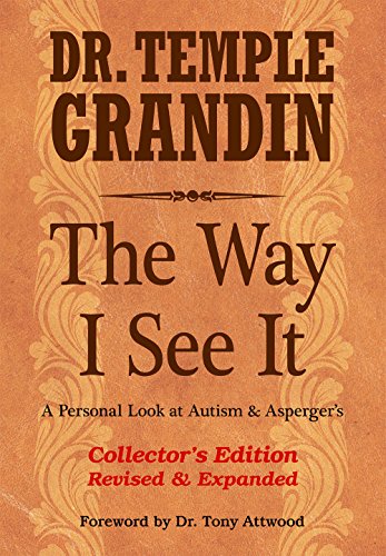 The Way I See It: A Personal Look at Autism & Asperger's
