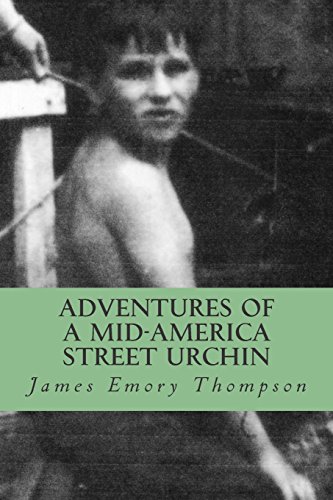 Adventures of a mid-America street urchin