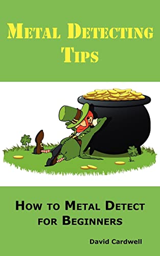 Metal Detecting Tips: How to Metal Detect for Beginners. Learn How to Find the Best Metal Detector for Coin Shooting, Relic Hunting, Gold Prospecting, Beach Hunting, Treasure Hunting and More.