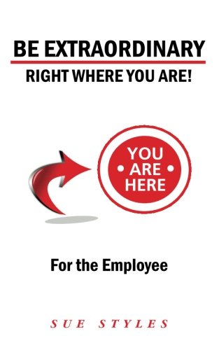 Be Extraordinary: Right Where You Are!