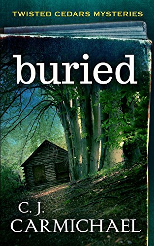 Buried (Twisted Cedars Mysteries)