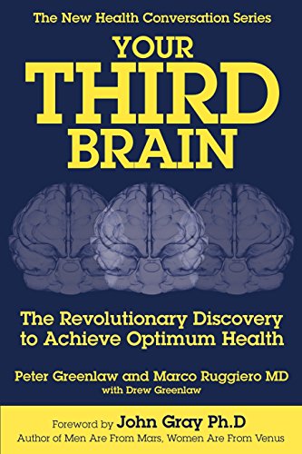 Your Third Brain: The Revolutionary New Discovery to Achieve Optimum Health