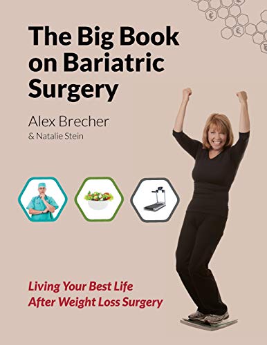 The BIG Book on Bariatric Surgery: Living Your Best Life After Weight Loss Surgery (The BIG Books on Weight Loss Surgery)