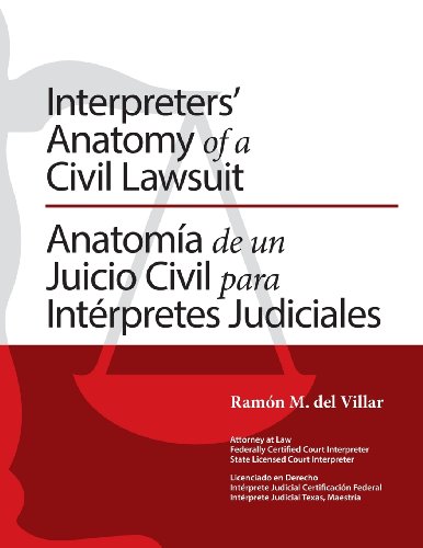 Interpreters' Anatomy of a Civil Lawsuit/Anatomia de Un Juicio Civil Para Interpretes Judiciales