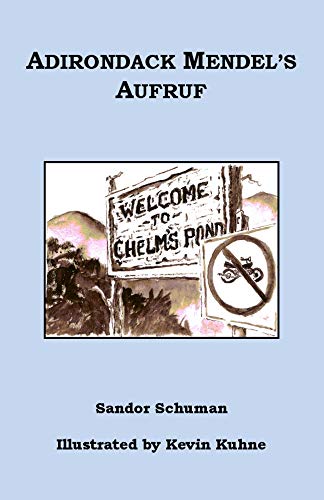 Adirondack Mendel's Aufruf: Welcome to Chelm's Pond