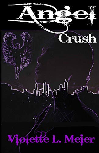 Angel Crush: 1 (Angel Crush Saga)