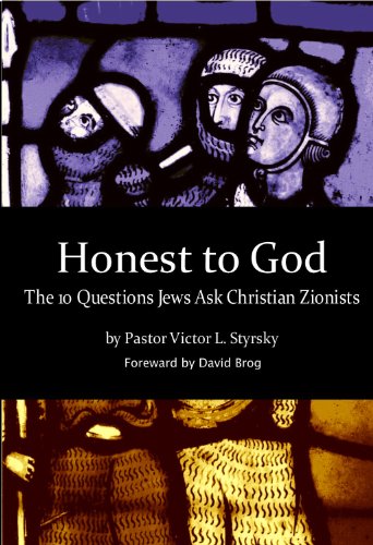 Honest to God - The 10 Questions Jews Ask Christian Zionists