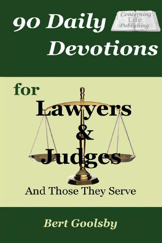 90 Daily Devotions for Lawyers & Judges: And Those They Serve