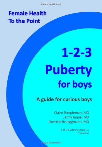 1-2-3 Puberty for boys: A guide for curious boys - in full color