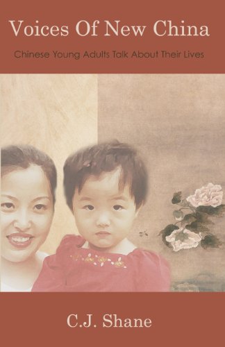 Voices of New China: Chinese Young Adults Talk About Their Lives