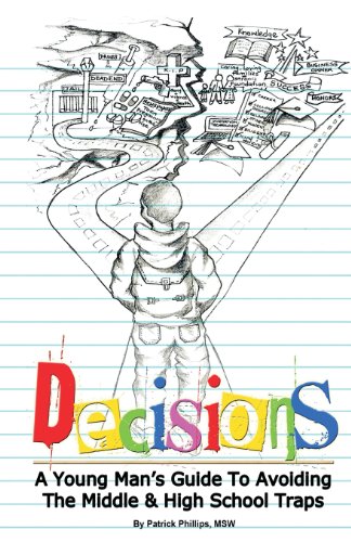 Decisions: A Young Man's Guide to Avoiding the Middle & High School Traps