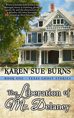 The Liberation of Mr. Delaney (Texas Ghost Stories)