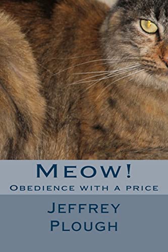 Meow!: Obedience with a Price