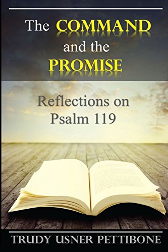 The Command and the Promise: Reflections on Psalm 119