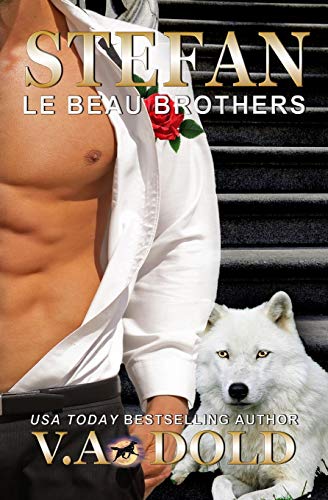 Stefan: Le Beau Brothers: New Orleans Billionaire Wolf Shifters with plus sized BBW for mates (Le Beau Series)