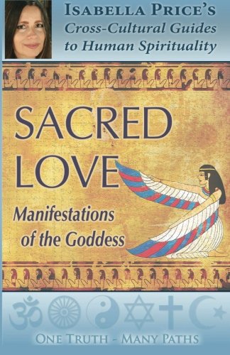 Sacred Love: Manifestations of the Goddess