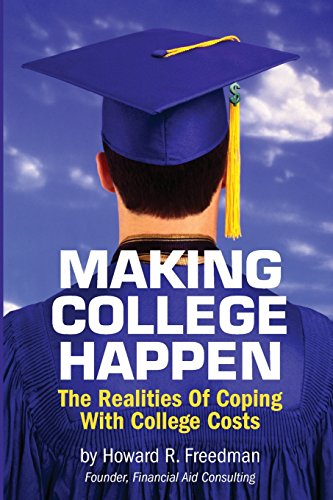 Making College Happen: The Realities of Coping With College Costs