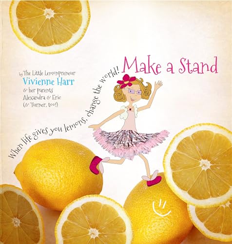 Make a Stand: When Life Gives You Lemons, Change the World!