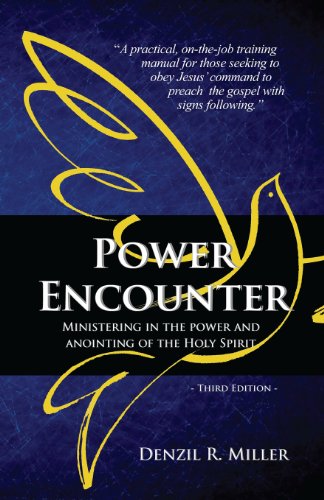 Power Encounter: Ministering in the Power and Anointing of the Holy Spirit