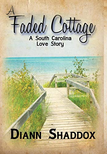 A Faded Cottage: a South Carolina Love Story