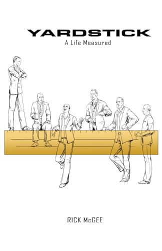 Yardstick: A Life Measured