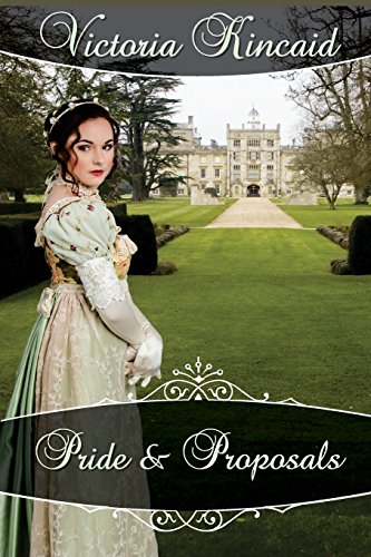 Pride and Proposals: A Pride and Prejudice Variation
