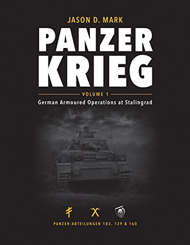 Panzerkrieg: Volume 1 - German Armoured Operations at Stalingrad