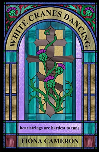 White Cranes Dancing: Volume 1 (The Balvaig Trilogy)