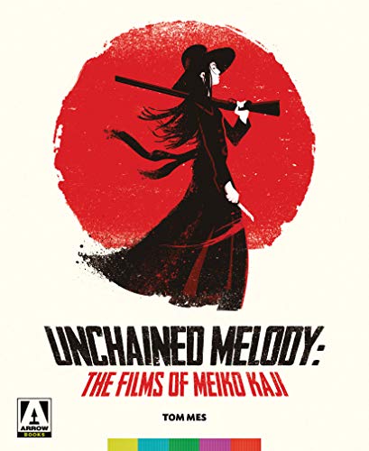 Unchained Melody: The Films Of Meiko Kaji