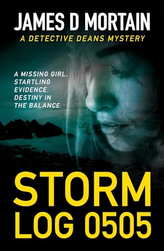 Storm Log-0505: A Detective Deans Mystery