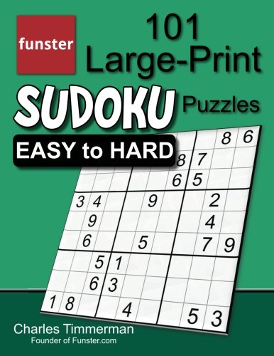 Funster 101 Large-Print Sudoku Puzzles Easy to Hard: One puzzle per page with room to work