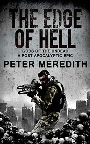 The Edge of Hell: Gods of the Undead, A Post-Apocalyptic Epic