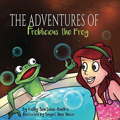 The Adventures of Froblicious the Frog (Let's Learn While Playing)