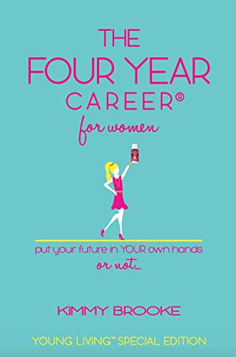 The Four Year Career for Women: Young Living Special Edition
