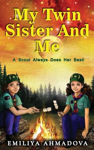My Twin Sister And Me: A scout always does her best!