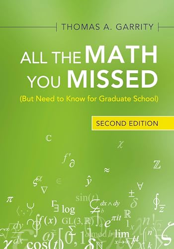 All the Math You Missed: But Need to Know for Graduate School