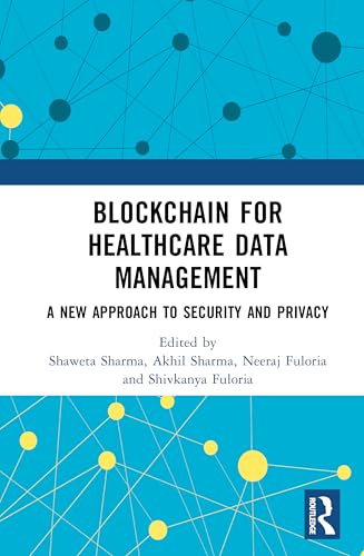 Blockchain For Healthcare Data Management: A New Approach to Security and Privacy