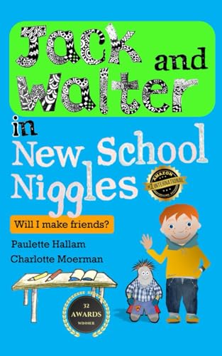 Jack and Walter in New School Niggles: Will I Make Friends?