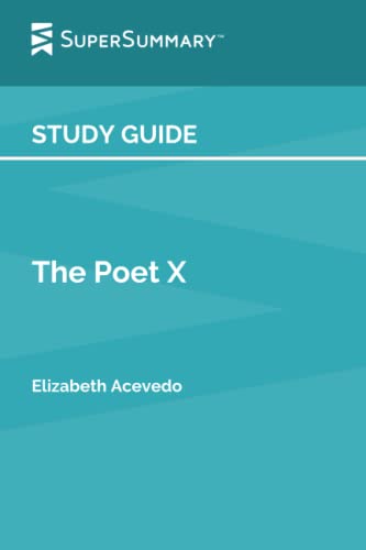 Study Guide: The Poet X by Elizabeth Acevedo (SuperSummary)