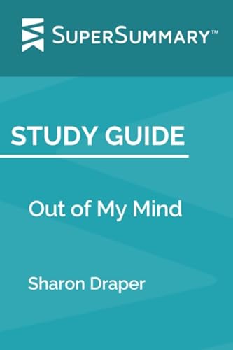 Study Guide: Out of My Mind by Sharon Draper (SuperSummary)