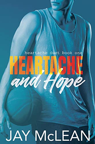 Heartache and Hope: Heartache Duet Book One
