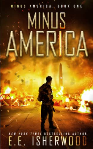Minus America: A Post-Apocalyptic Survival Thriller: 1