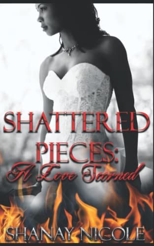Shattered pieces: A Love Scorned