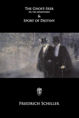 The Ghost-Seer; Or, The Apparitionist & Sport of Destiny: Or, The Apparitionist